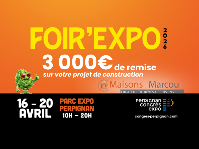 Maisons Marcou à la Foire Expo de Perpignan 2026 3000€ de remise construction maison